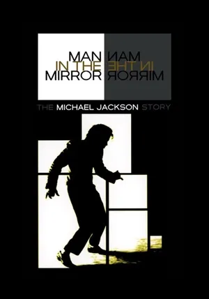 Người đàn ông trong gương: Câu chuyện về Michael Jackson